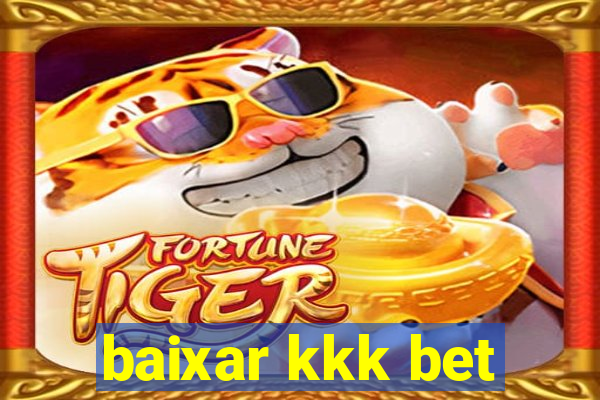 baixar kkk bet